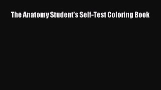 Read The Anatomy Student's Self-Test Coloring Book Ebook Free