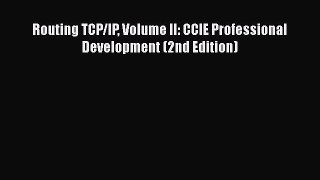Download Routing TCP/IP Volume II: CCIE Professional Development (2nd Edition) Free Books