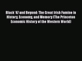 [PDF] Black '47 and Beyond: The Great Irish Famine in History Economy and Memory (The Princeton