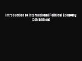 [PDF] Introduction to International Political Economy (5th Edition) Download Full Ebook