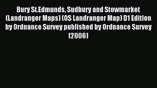 Read Bury St.Edmunds Sudbury and Stowmarket (Landranger Maps) (OS Landranger Map) D1 Edition