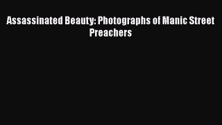 [PDF] Assassinated Beauty: Photographs of Manic Street Preachers [Download] Online