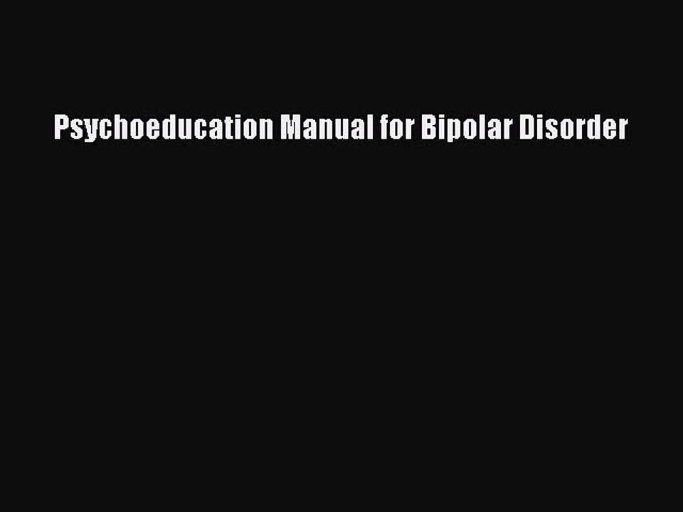 Download Psychoeducation Manual for Bipolar Disorder PDF Online