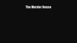 [PDF] The Murder House  Read Online