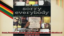 READ book  Sorry Everybody An Apology to the World for the ReElection of George W Bush  BOOK ONLINE