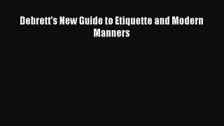 Download Debrett's New Guide to Etiquette and Modern Manners E-Book Download