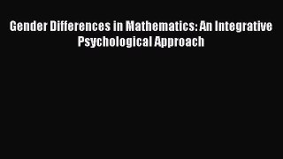 Read Gender Differences in Mathematics: An Integrative Psychological Approach Ebook Free