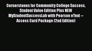 Download Cornerstones for Community College Success Student Value Edition Plus NEW MyStudentSuccessLab