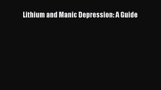 Download Lithium and Manic Depression: A Guide PDF Free