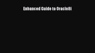 Read Enhanced Guide to Oracle8i Ebook Free