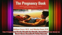 READ book  The Pregnancy Book MonthbyMonth Everything You Need to Know From Americas Baby Experts Full EBook