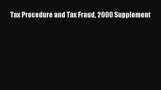 Read Tax Procedure and Tax Fraud 2000 Supplement Ebook Free