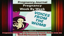 READ book  Pregnancy week by week Pregnancy Journal  Voices from the womb My Pregnancy Toolkit Full Free