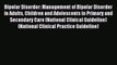 Read Bipolar Disorder: Management of Bipolar Disorder in Adults Children and Adolescents in