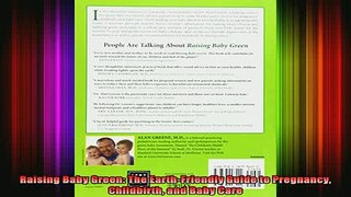 READ book  Raising Baby Green The EarthFriendly Guide to Pregnancy Childbirth and Baby Care Full Free