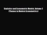 [PDF] Statistics and Econometric Models Volume 2 (Themes in Modern Econometrics) Download Online