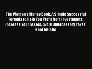 Read The Woman's Money Book: A Simple Successful Formula to Help You Profit from Investments