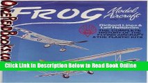Read Frog Model Aircraft 1932-1976: The Complete History of the Flying Aircraft   the Plastic