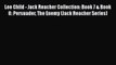 [Online PDF] Lee Child - Jack Reacher Collection: Book 7 & Book 8: Persuader The Enemy (Jack