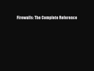 Download Video: Read Firewalls: The Complete Reference Ebook Free