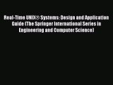 Read Real-Time UNIXÂ® Systems: Design and Application Guide (The Springer International Series