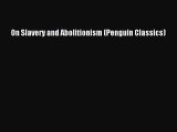 Read Books On Slavery and Abolitionism (Penguin Classics) Ebook PDF
