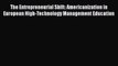 [PDF] The Entrepreneurial Shift: Americanization in European High-Technology Management Education