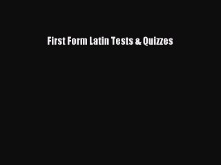 Download First Form Latin Tests & Quizzes PDF Free