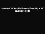 [PDF] Power and the Vote: Elections and Electricity in the Developing World ebook textbooks