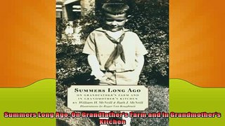 READ book  Summers Long Ago On Grandfathers Farm and in Grandmothers Kitchen  FREE BOOOK ONLINE
