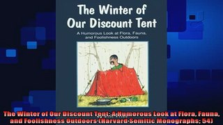FREE DOWNLOAD  The Winter of Our Discount Tent A Humorous Look at Flora Fauna and Foolishness Outdoors  DOWNLOAD ONLINE
