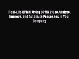 Read Real-Life BPMN: Using BPMN 2.0 to Analyze Improve and Automate Processes in Your Company