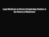 Read Book Legal Medicine in History (Cambridge Studies in the History of Medicine) E-Book Free