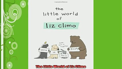 EBOOK ONLINE  The Little World of Liz Climo  FREE BOOOK ONLINE