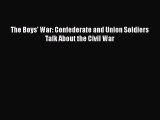 Download Books The Boys' War: Confederate and Union Soldiers Talk About the Civil War PDF Free