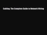 Read Cabling: The Complete Guide to Network Wiring Ebook Free