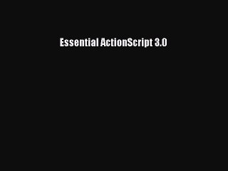 Read Essential ActionScript 3.0 Ebook Online