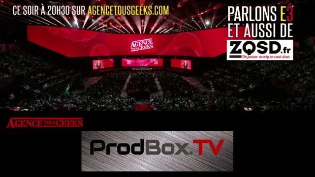 [REPLAY] Agence Tous Geeks #67 : Parlons E3 avec ZQSD.FR