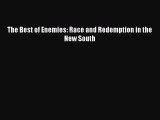 Download Books The Best of Enemies: Race and Redemption in the New South PDF Free