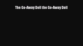 Read The Go-Away Doll the Go-Away Doll PDF Free