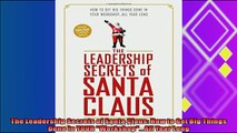 different   The Leadership Secrets of Santa Claus How to Get Big Things Done in YOUR WorkshopAll