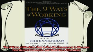 different   The 9 Ways of Working How to Use the Enneagram to Discover Your Natural Strengths and