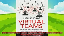there is  Influencing Virtual Teams 17 Tactics That Get Things Done with Your Remote Employees