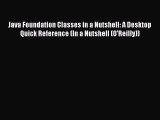 Read Java Foundation Classes in a Nutshell: A Desktop Quick Reference (In a Nutshell (O'Reilly))