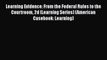 Read Book Learning Evidence: From the Federal Rules to the Courtroom 2d (Learning Series) (American