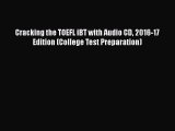 Download Cracking the TOEFL iBT with Audio CD 2016-17 Edition (College Test Preparation) E-Book