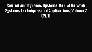 Read Control and Dynamic Systems Neural Network Systems Techniques and Applications Volume