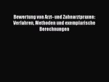 Read Bewertung von Arzt- und Zahnarztpraxen: Verfahren Methoden und exemplarische Berechnungen