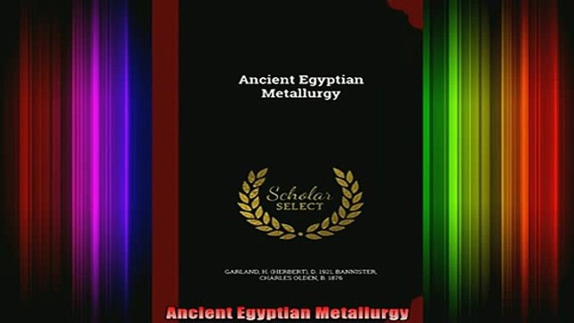 READ FREE FULL EBOOK DOWNLOAD Ancient Egyptian Metallurgy Full Free
