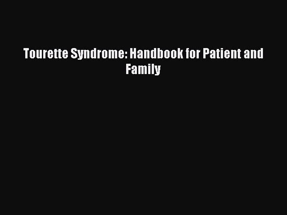 Read Tourette Syndrome: Handbook for Patient and Family Ebook Free
